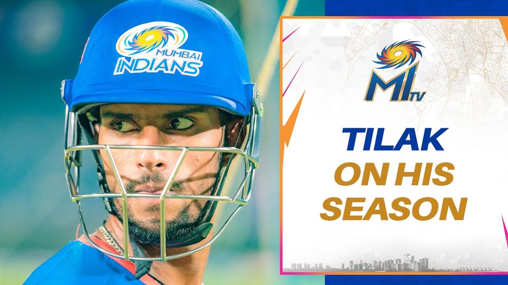 Tilak on his learnings from the season | Mumbai Indians
