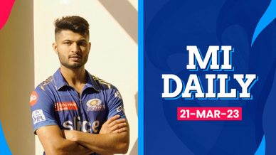 MI Daily - March 21, 2023 | Mumbai Indians